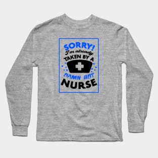 Sorry! I'm Already Taken By A Damn Hot Nurse (Blue & Black) Long Sleeve T-Shirt